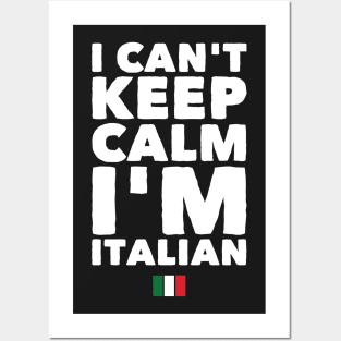 I can't keep calm I'm Italian Posters and Art
